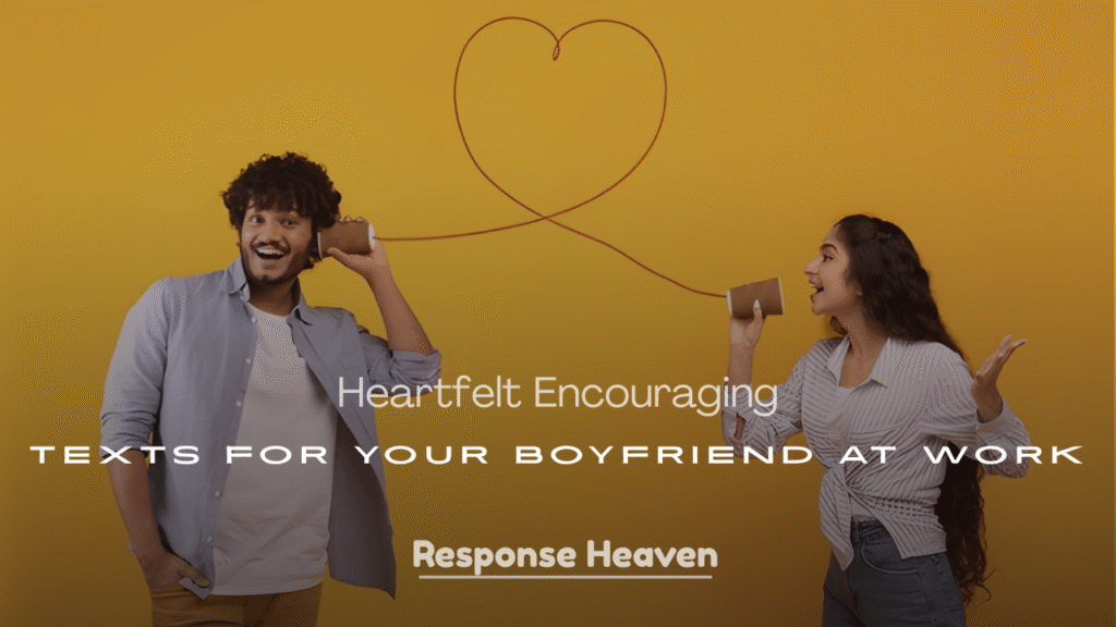 Encouraging Texts for Your Boyfriend
