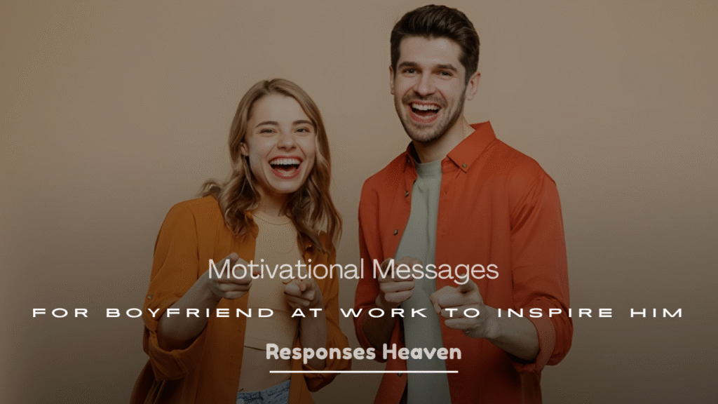 Motivational Messages for Boyfriend 