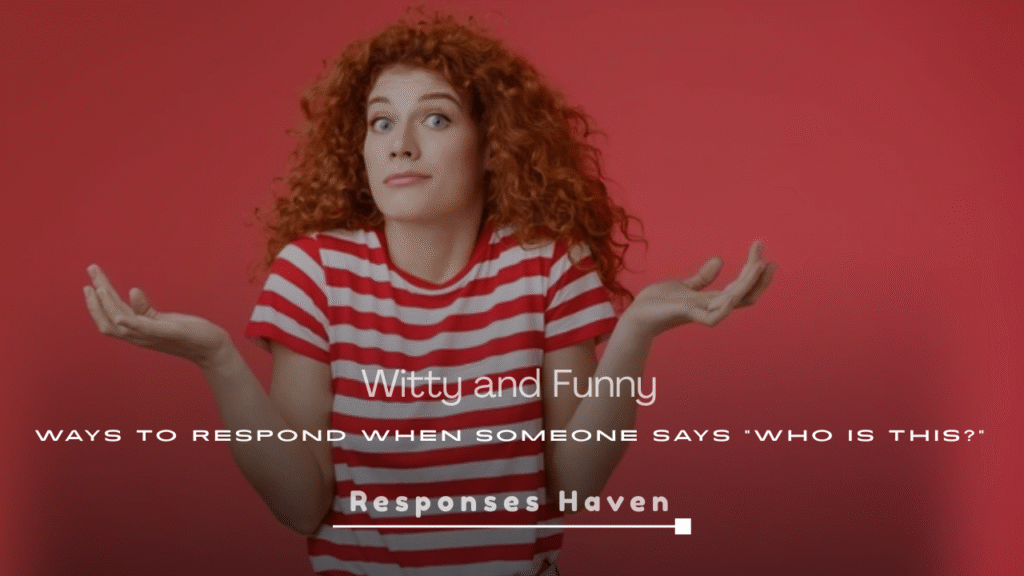 Witty and Funny Ways to Respond