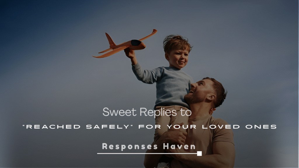 Best Sweet Replies to “Reached Safely” 