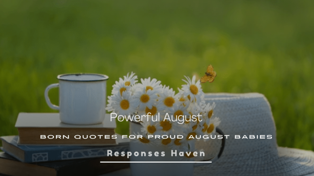 August Born Quotes