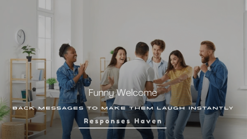  Welcome Back Messages