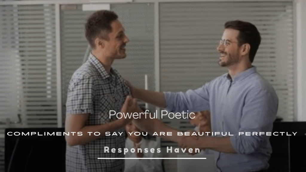 Powerful Poetic Compliments