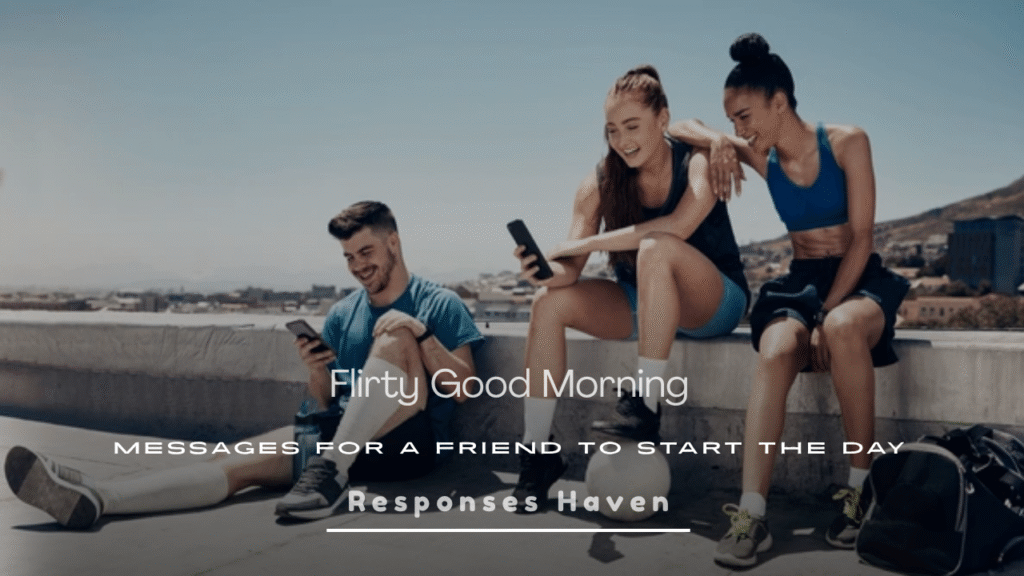 Flirty Good Morning Messages