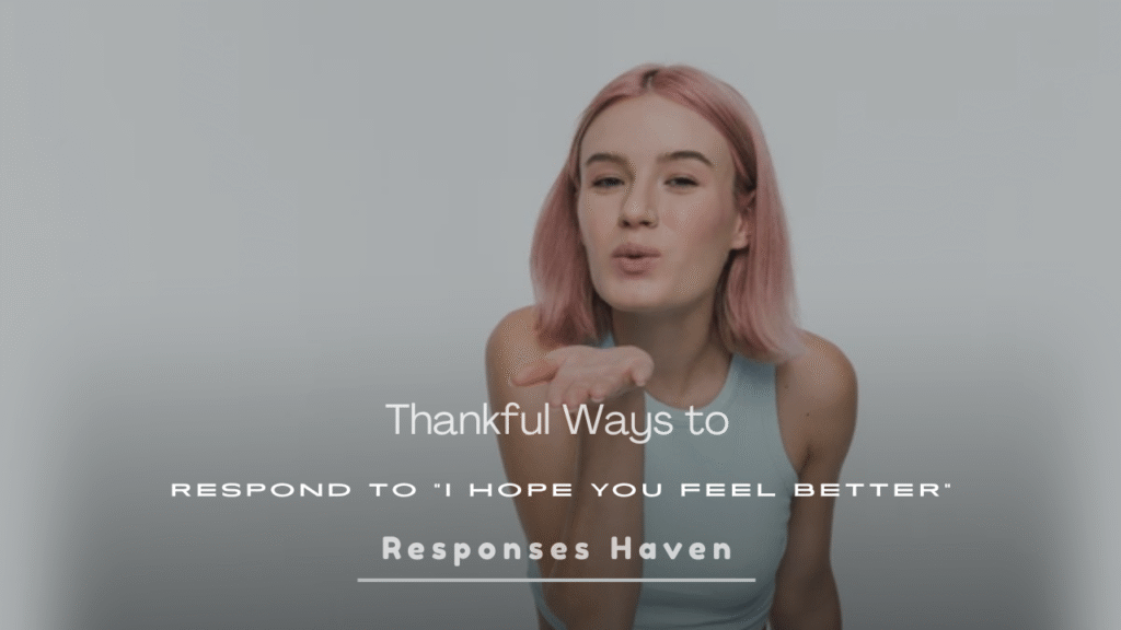 I Hope You Feel Better