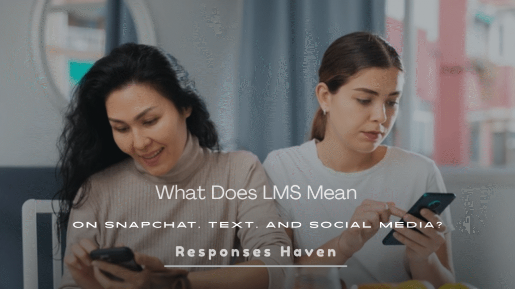 What Does LMS Mean on Snapchat