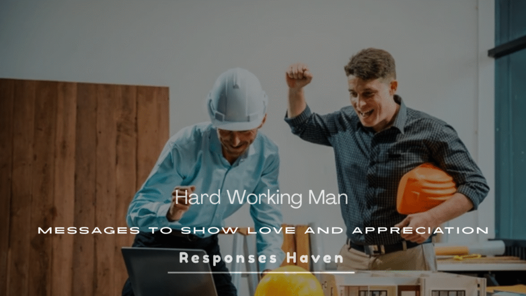 Hard Working Man Messages