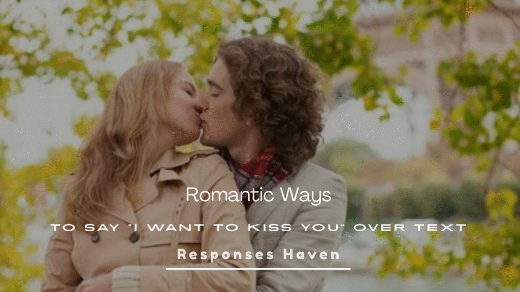 I Want to Kiss You